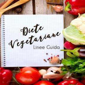 Diete vegetariane: Raccomandazioni